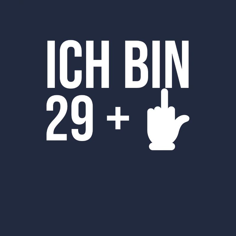 Ich bin 29+