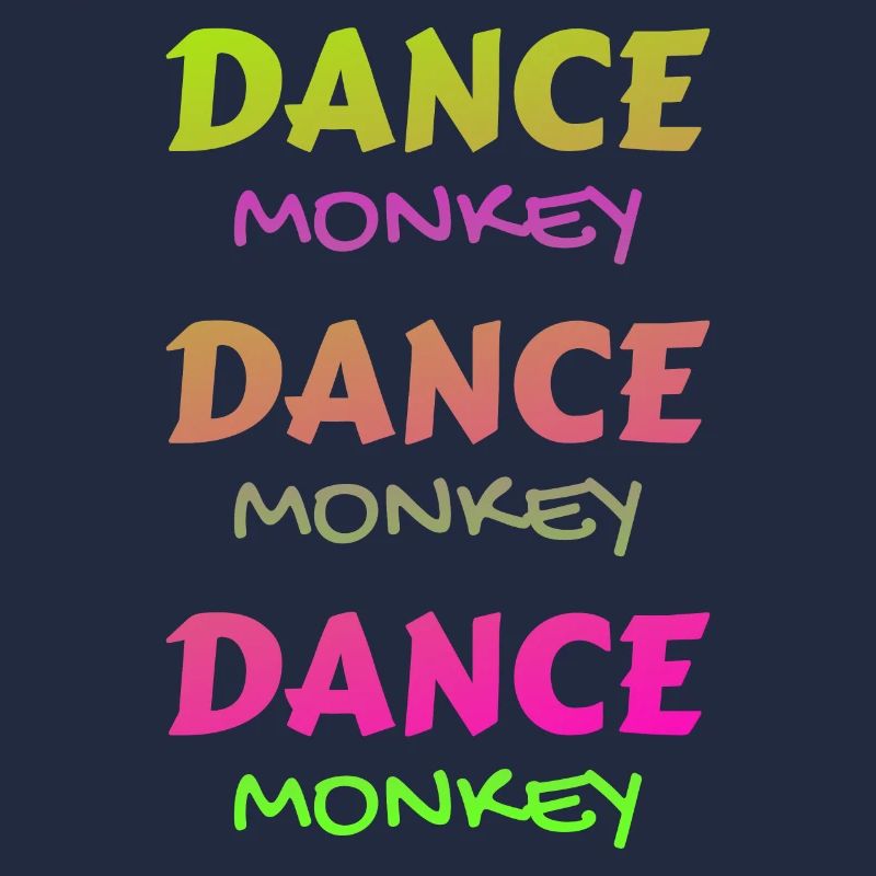 Dance Monkey colorful beautiful unique