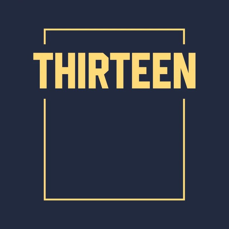 Treize Turning 13 - Cadeau d'anniversaire