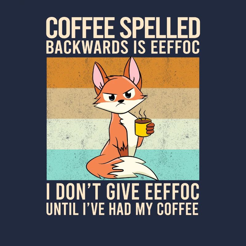 Coffee Spelled Backwards Is EEFFOC Fox Drink