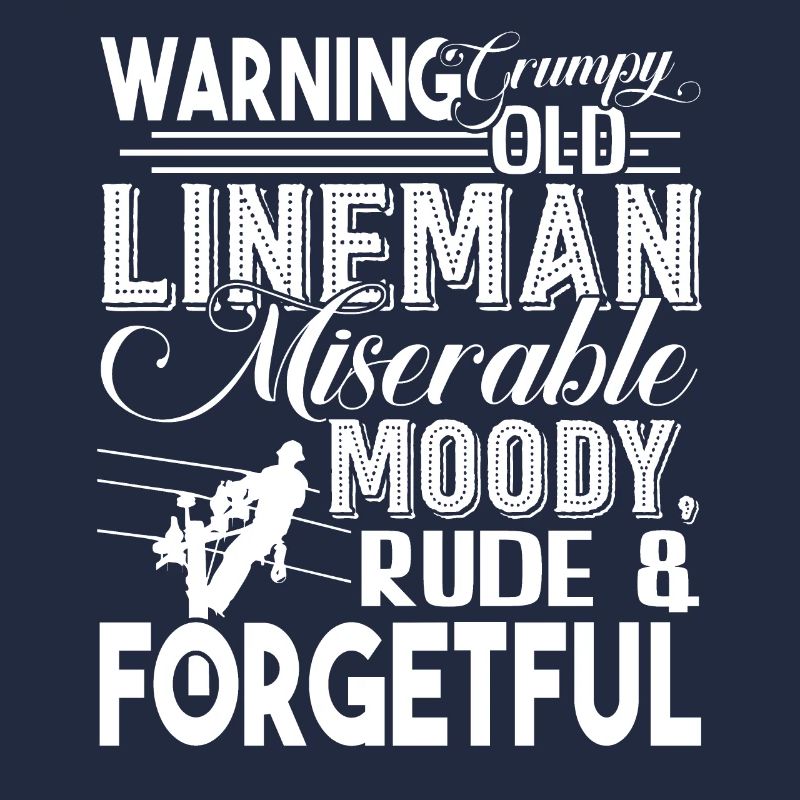 Monteur de lignes Grumpy Old Lineman
