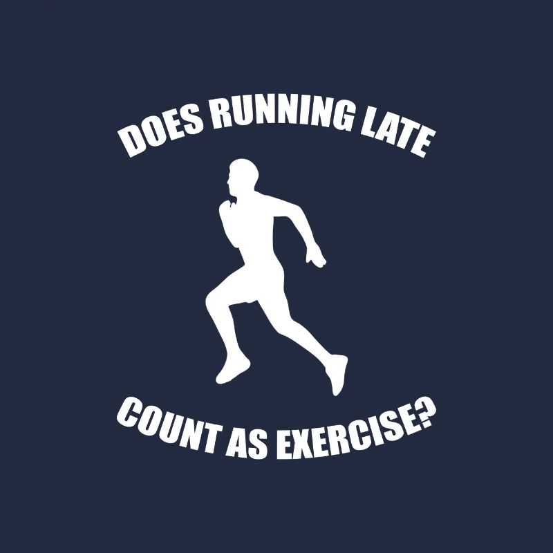 Does Running Late Count As An Exercise 2