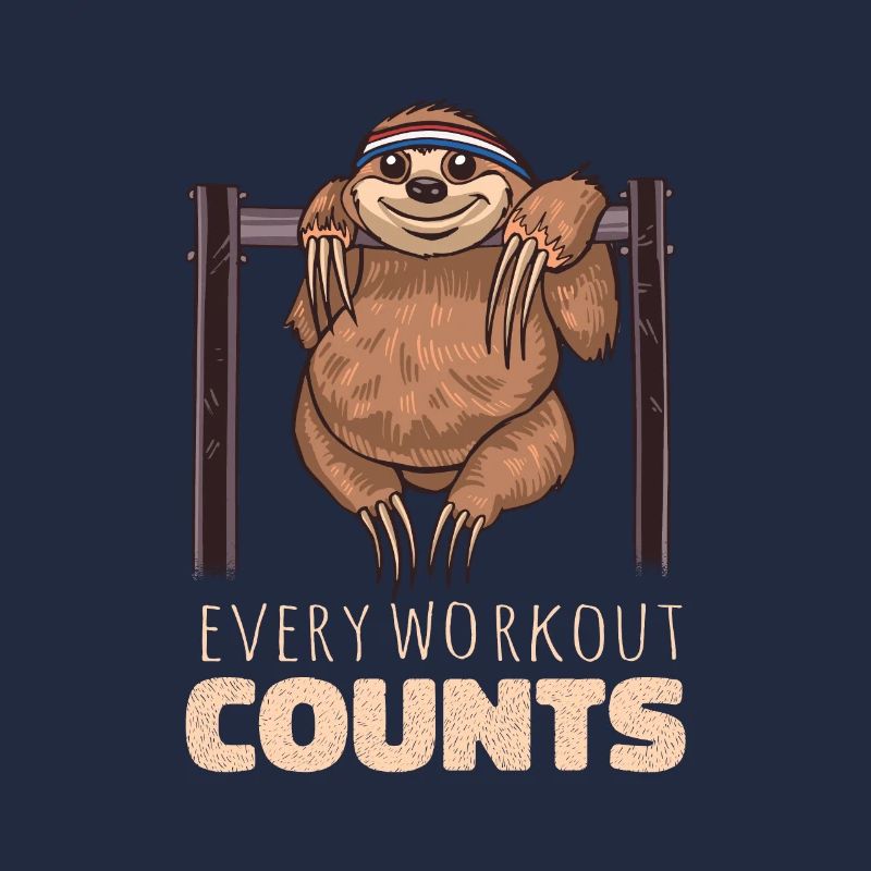 Every workout counts sloth