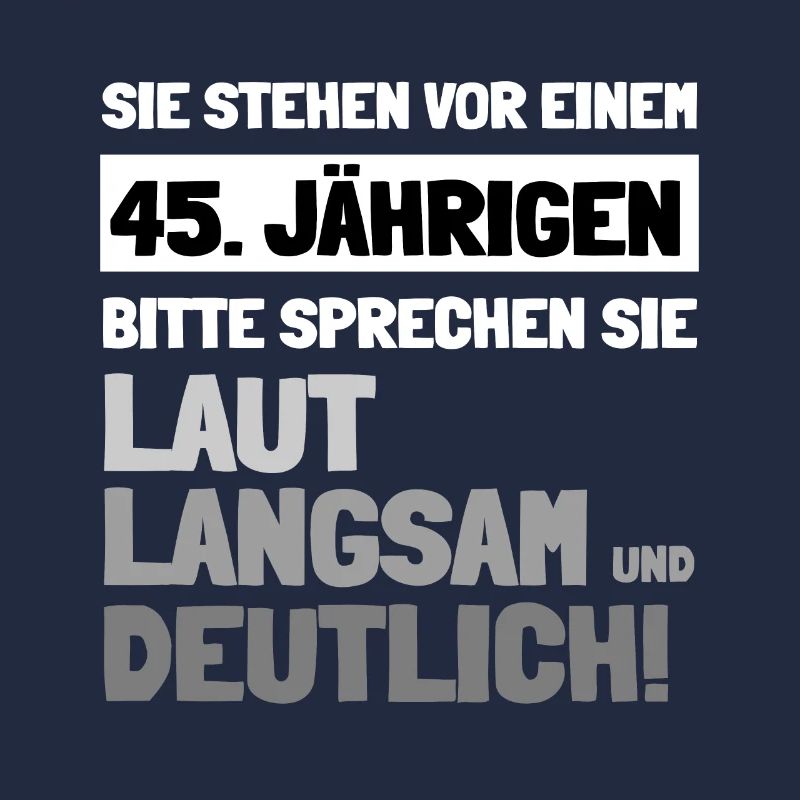 45 Jähriger sprechen sie laut langsam und deutlich