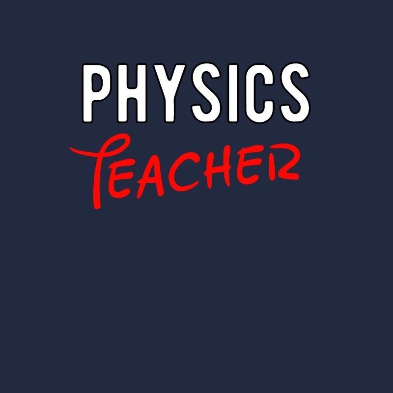 PHYSICS SCIENCE TEACHER GIFT