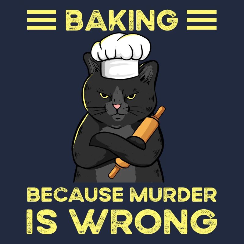 Baking Because Murder Is Wrong