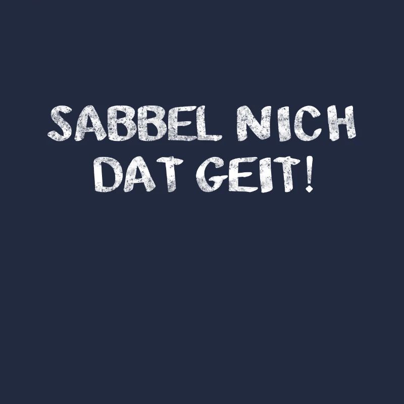 Sabbel nich', dat geit!
