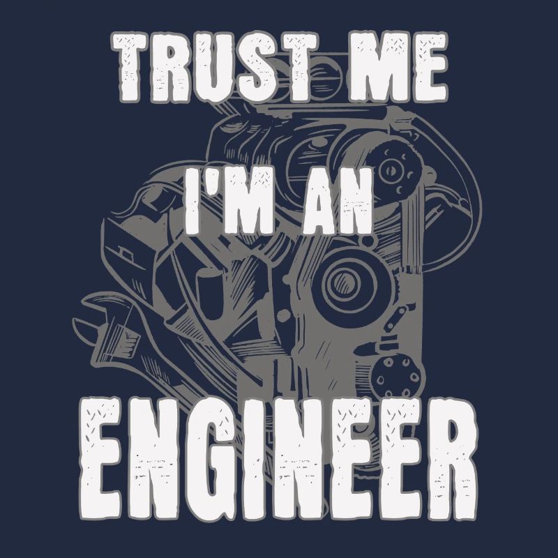 I’m an engineer