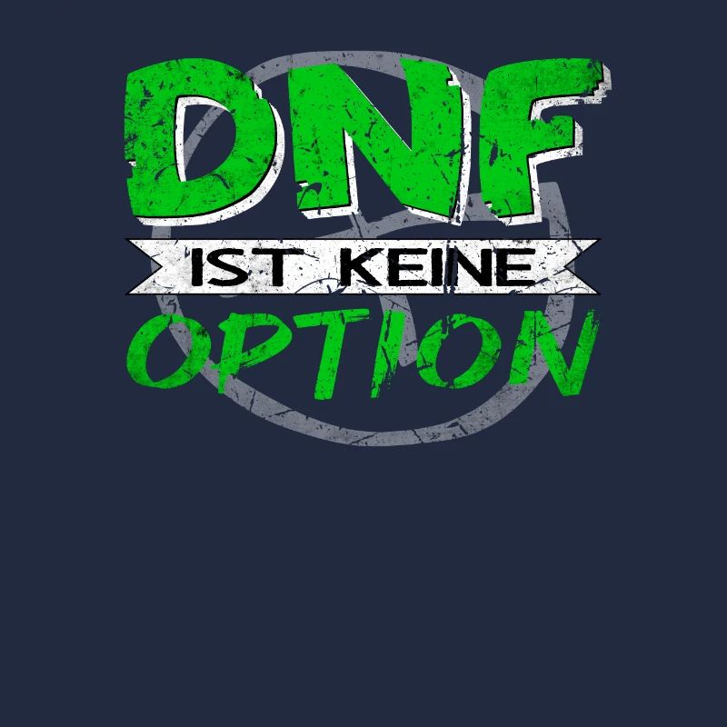 Lustiger Spruch DNF ist keine Option Geocaching
