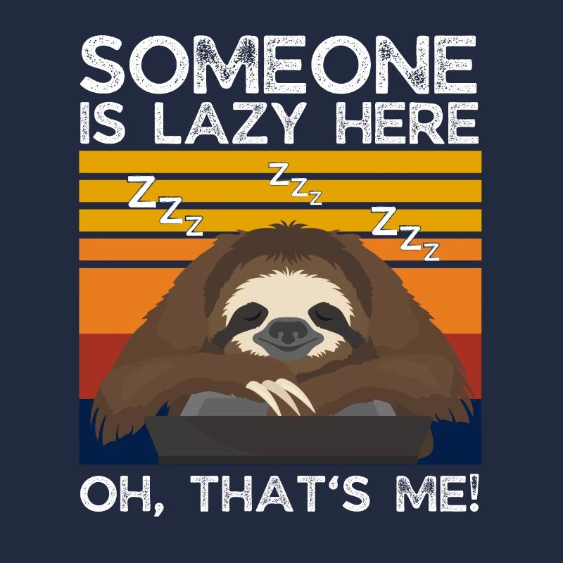 Sloth Lazy Funny Saying Gift
