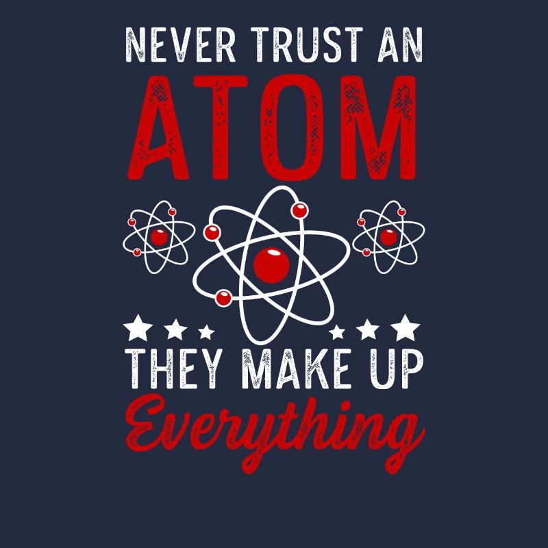 Atom Make Up Everything Physique physicien cadeau