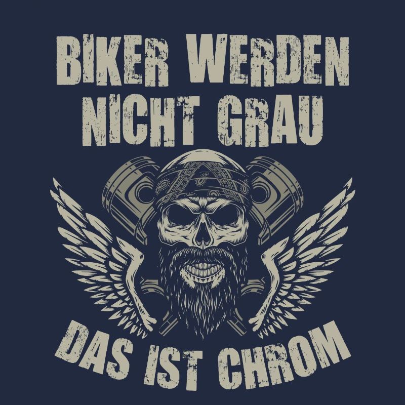 Biker Werden Nicht Grau Das Ist Chrom