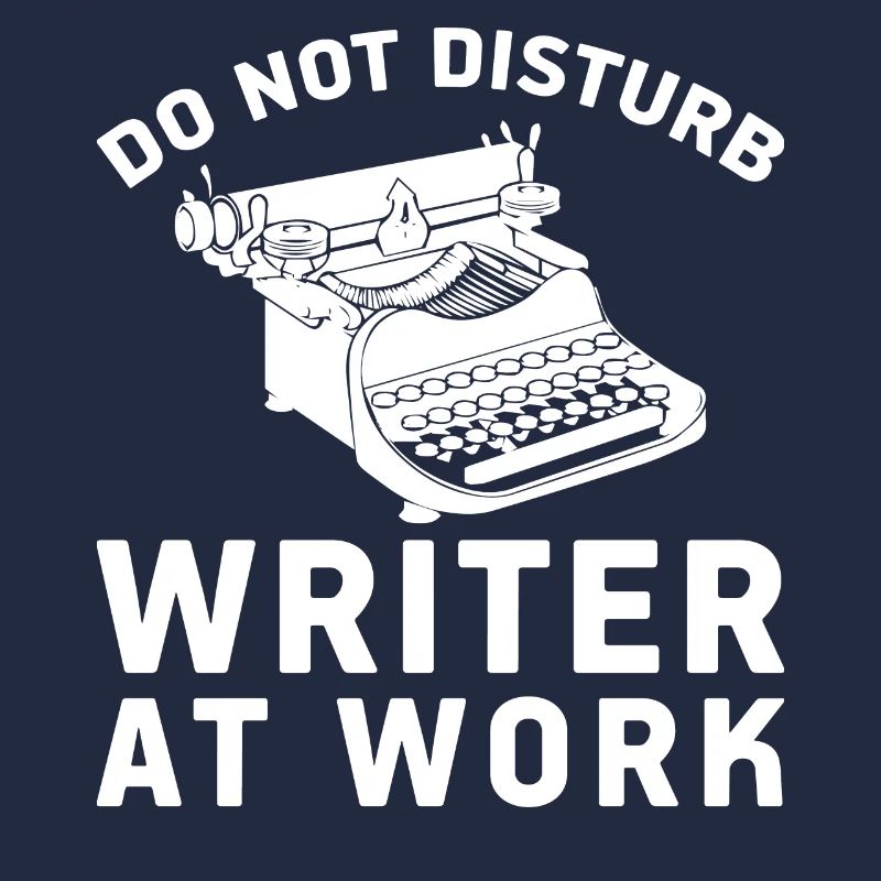Do Not Disturb Writer At Work Cute Writing Author