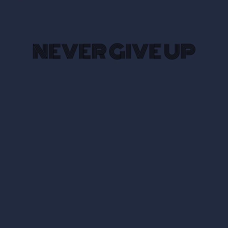 Never Give Up