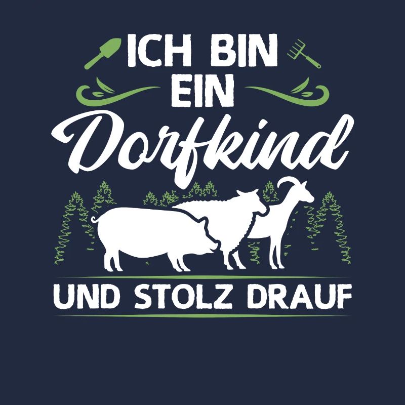 Ich Bin Ein Dorfkind und Stolz Drauf Bauer