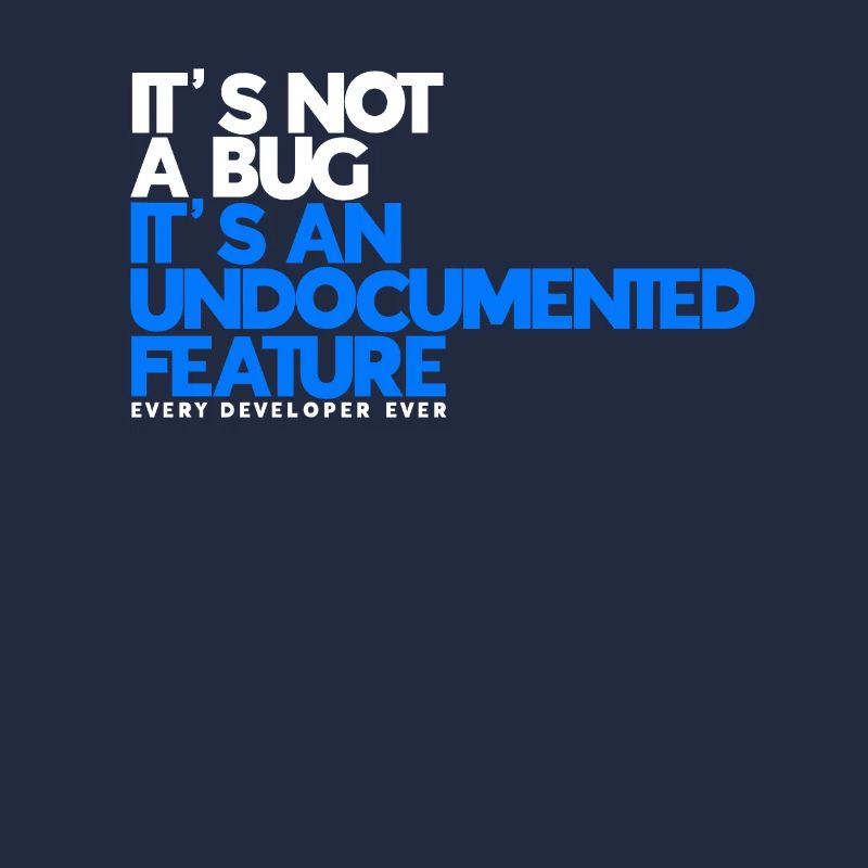 Bug Undocumented Feature Informatiker Geschenk