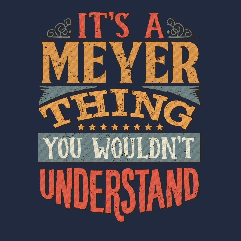 It's A Meyer Thing You Wouldn't Understand -
