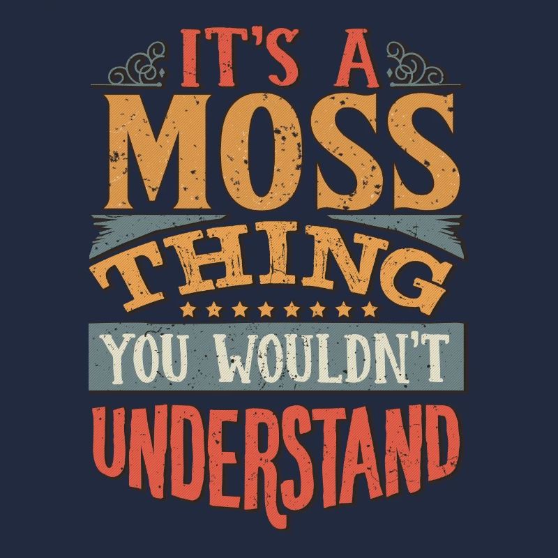 C’est une chose de mousse que vous ne comprendriez pas - Moss
