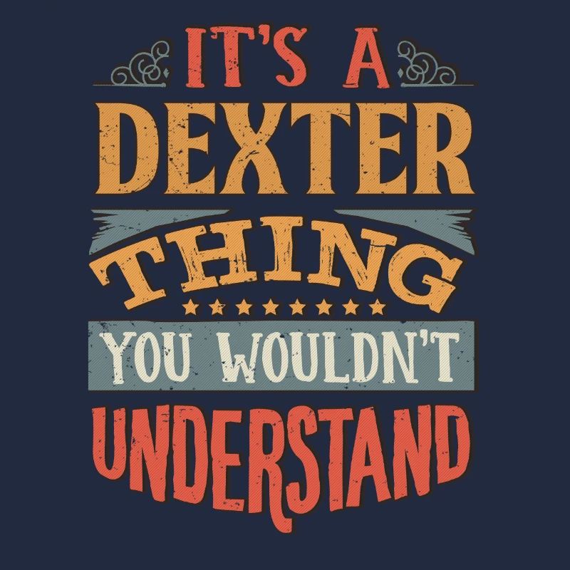 C’est une chose Dexter que vous ne comprendriez pas -