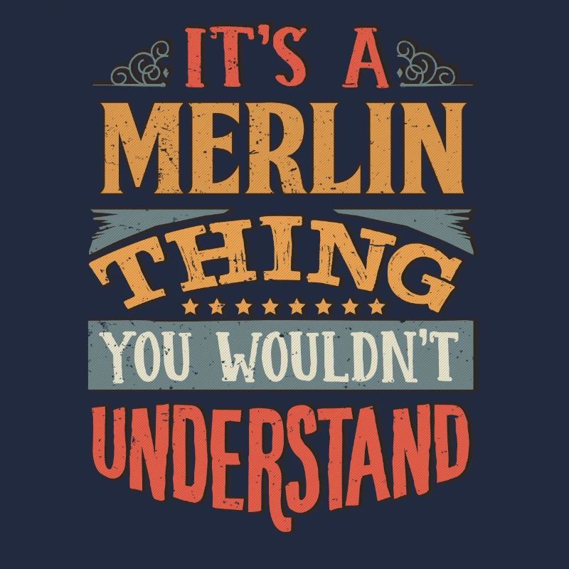 C’est une chose de Merlin que vous ne comprendriez pas -