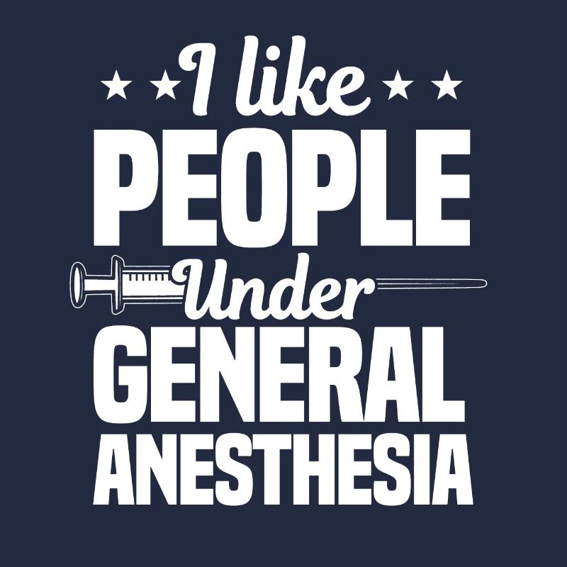 I Like People Under General Anesthesia