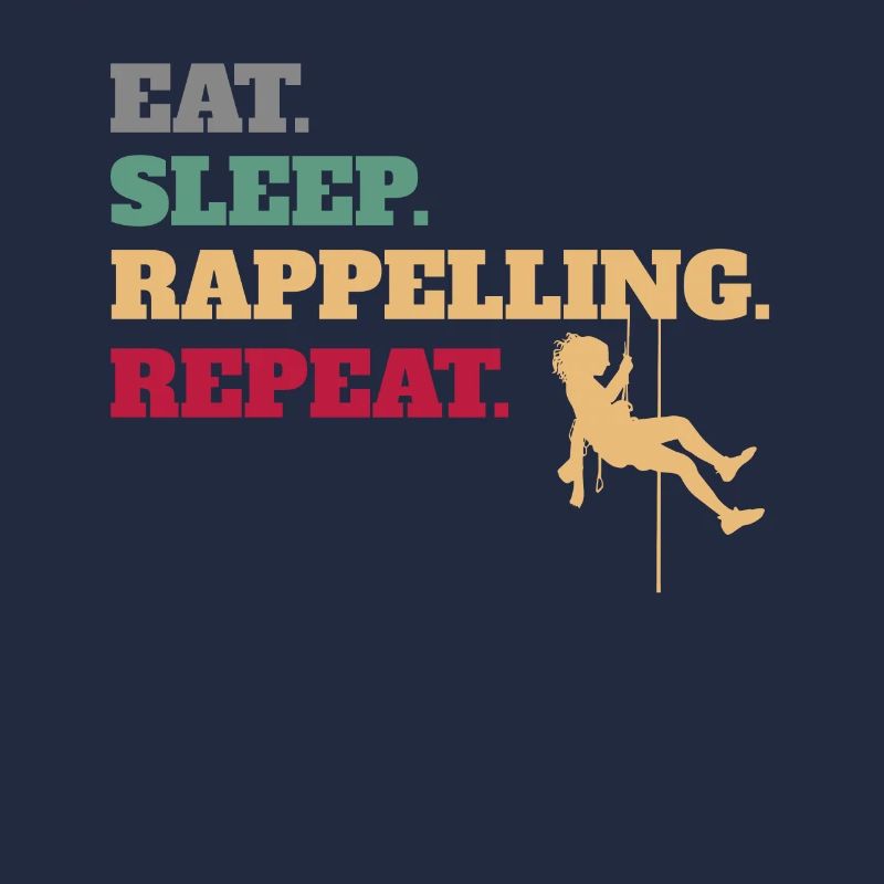 Eat Sleep Rappelling Repeat
