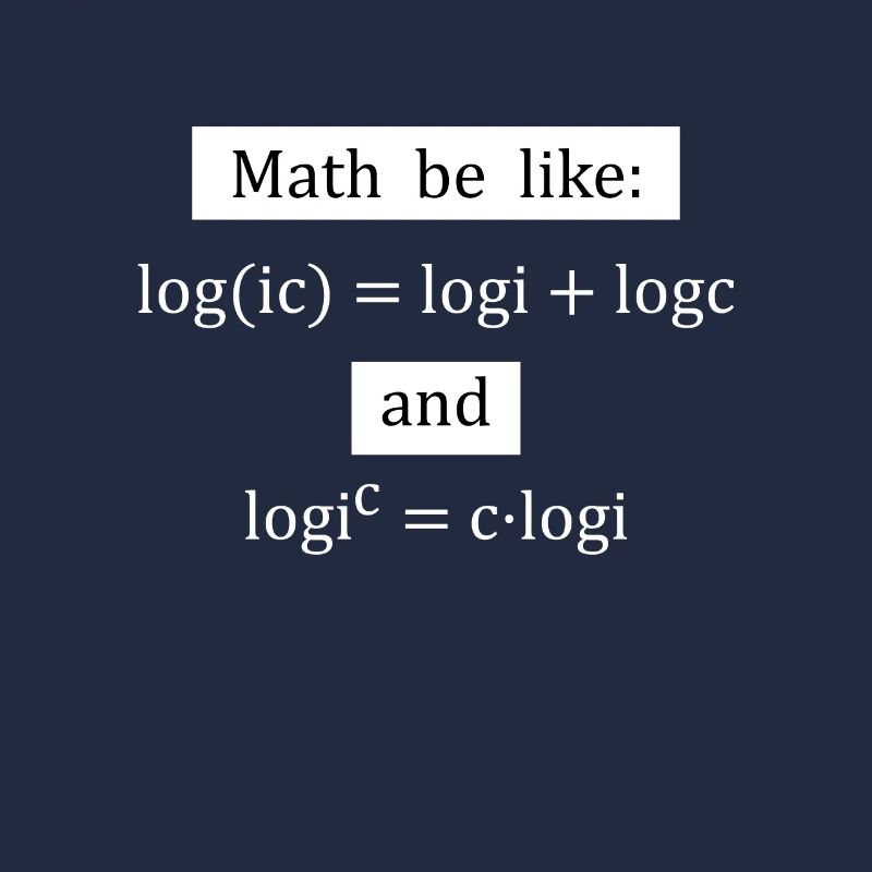 Funny Math Saying Logarithm Logic Mathematics