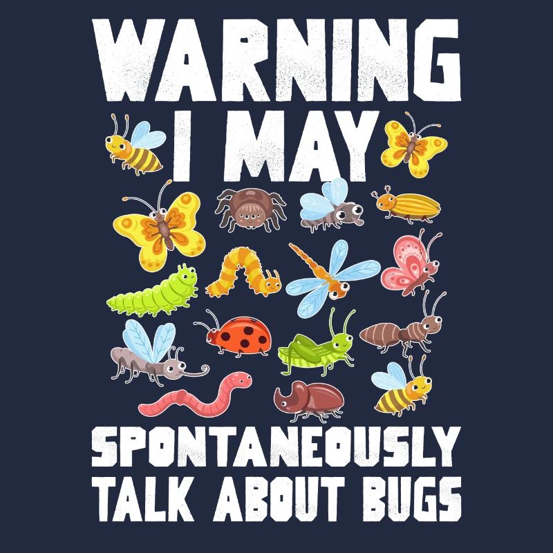 Warning I May Spontaneously Talk About Bugs