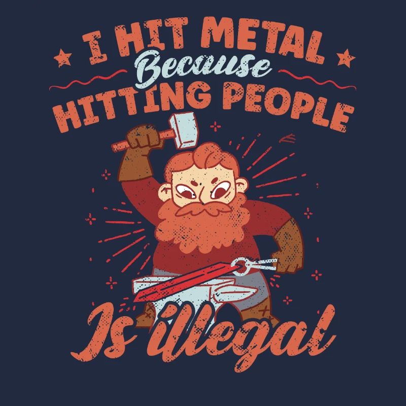 I Hit Metal Funny Blacksmith Quote