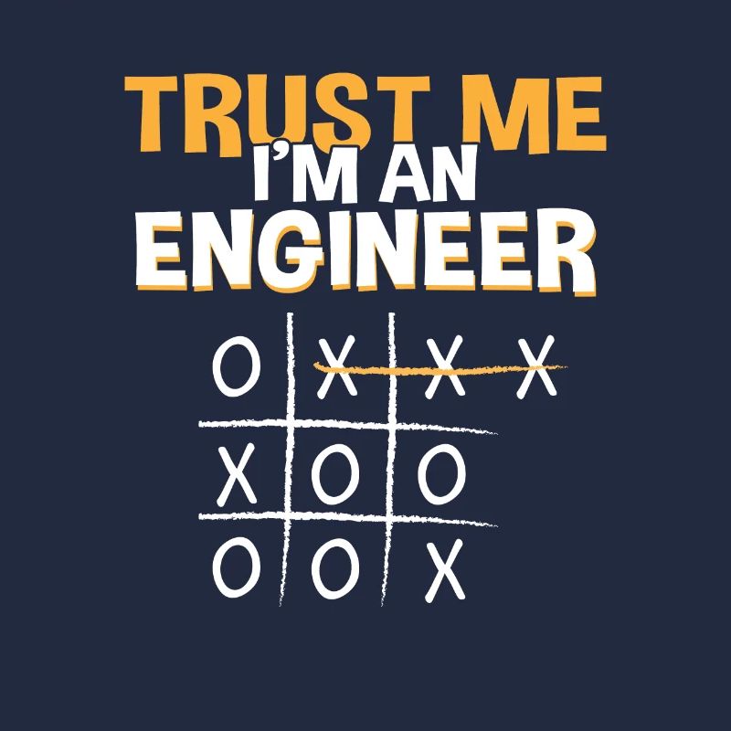 Trust Me Engineer Tic Tac Toe Engineering