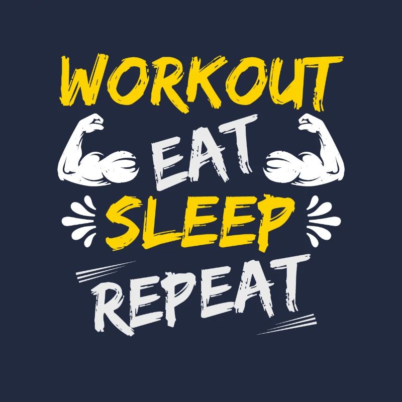 workout eat sleep repeat