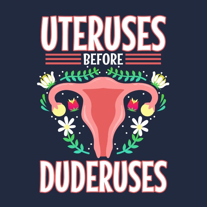 Uteruses Before Duderuses