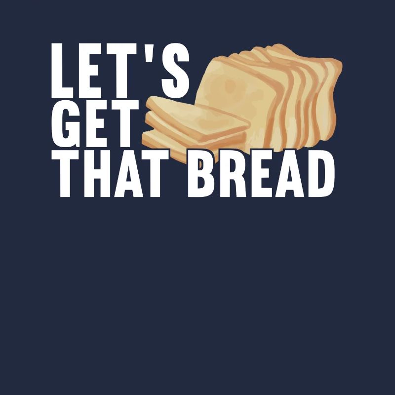 Get that Bread