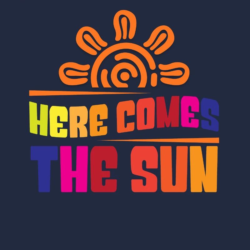 Here comes the sun