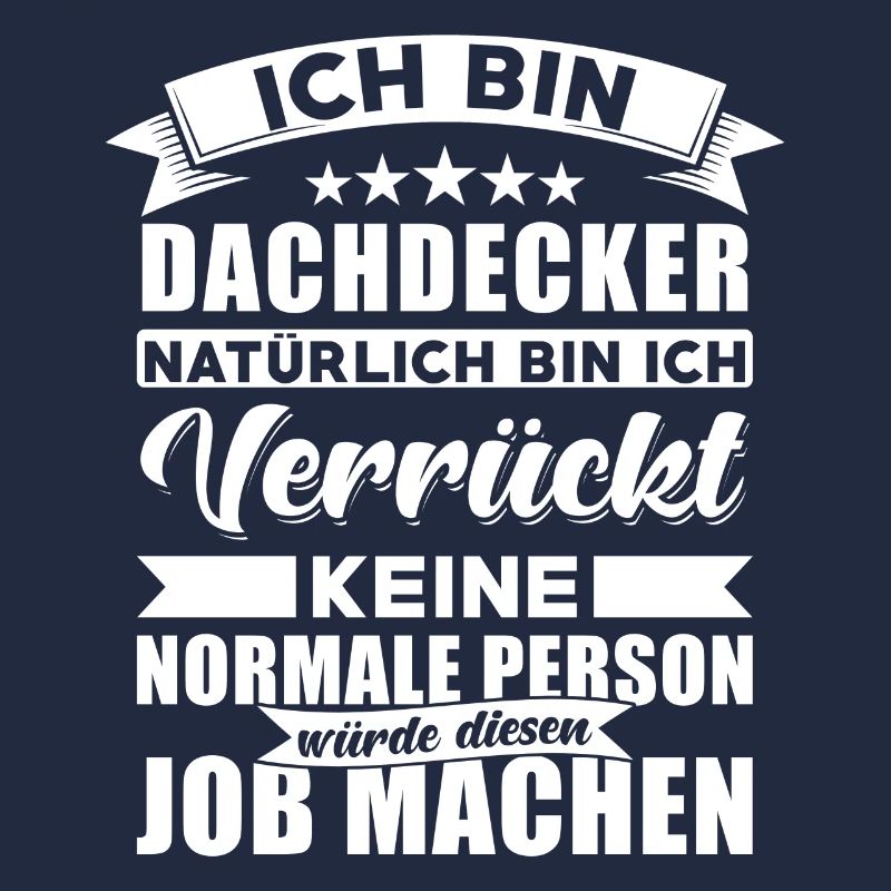 Dachdecker Sprüche Dachdecker