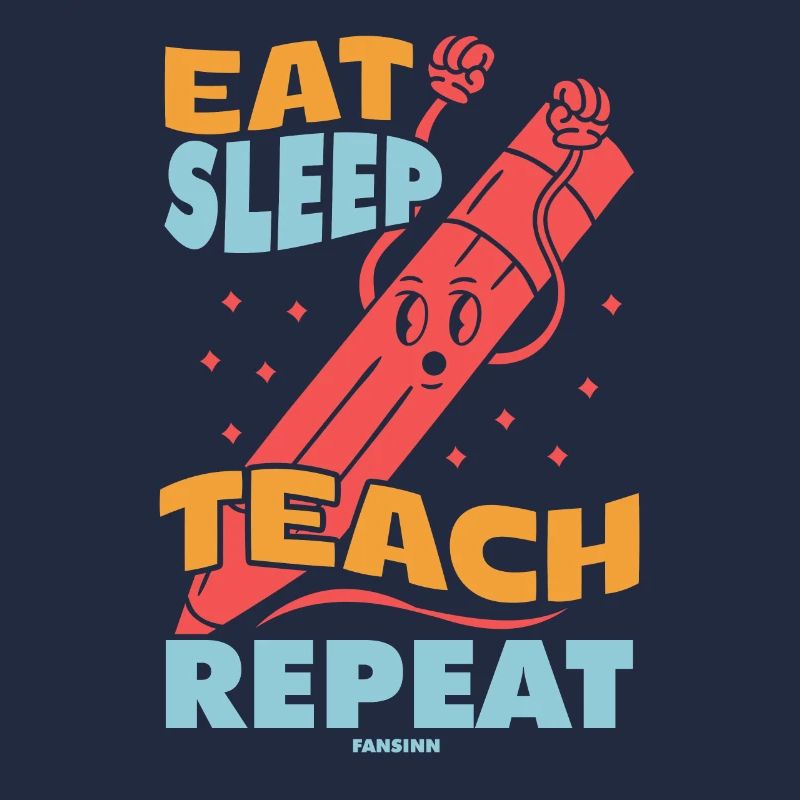 Manger dormir Enseigner Répéter