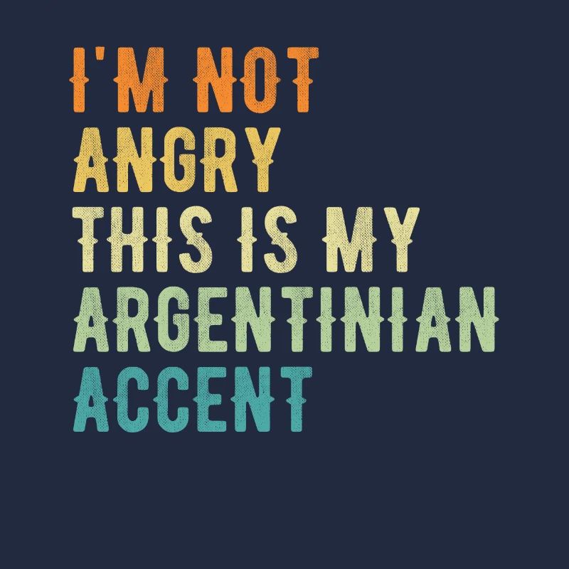 Je ne suis pas méchant, mon accent argentin