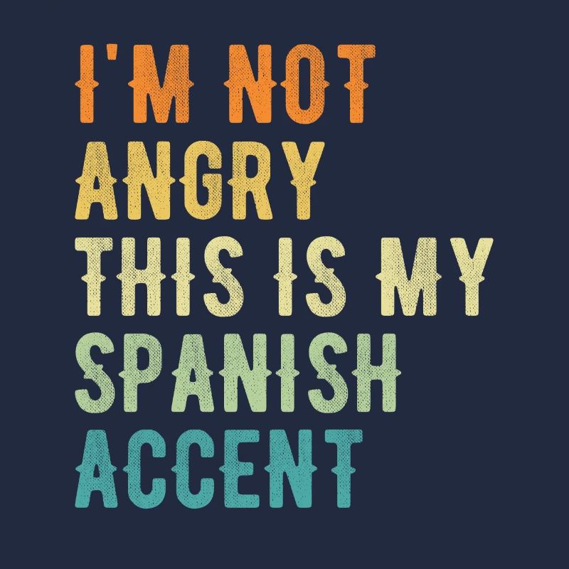 Je ne suis pas méchant, mon accent espagnol