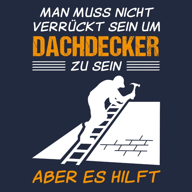 Dachdecker Beruf Lustiger Spruch Geschenk