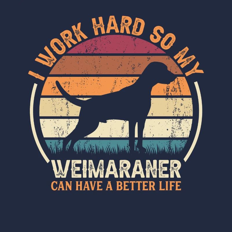 Arbeit Hart - Rétro Weimaranerer