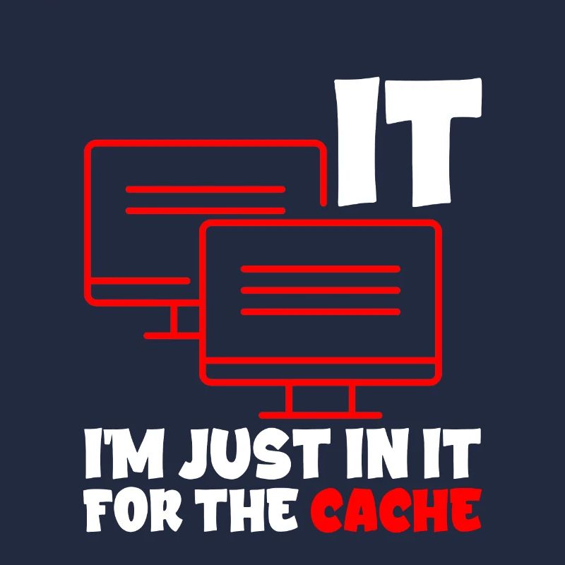 I'm Just In It For The Cache 2