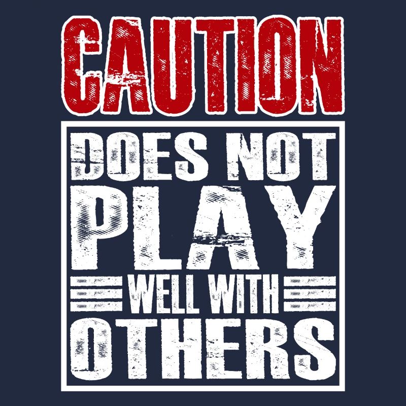 Caution Does Not Play Well With Others 28