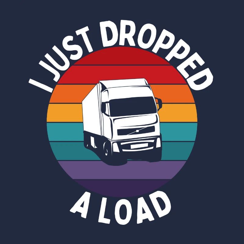 I just dropped a load
