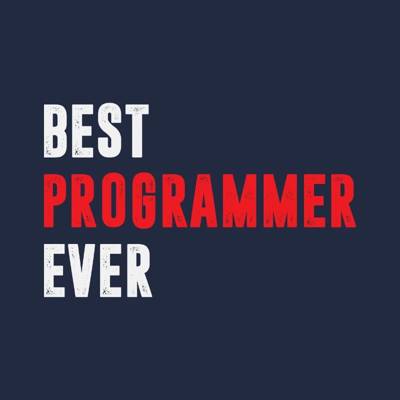 Best Programmer ever Funny Coder Quote