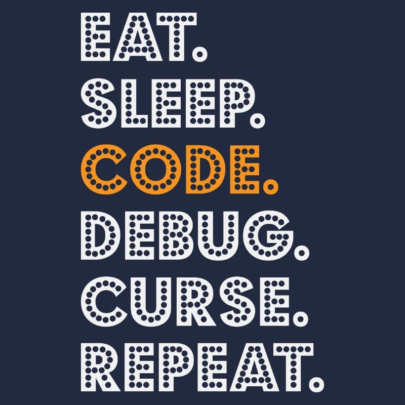 Eat Sleep Code Debug Curse Répéter Programmeur Coder
