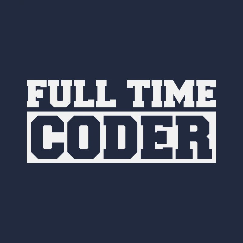 Full Timer Coder Programmer Humor Nerd