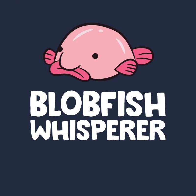 Blobfish Whisperer Drôle Blobfish