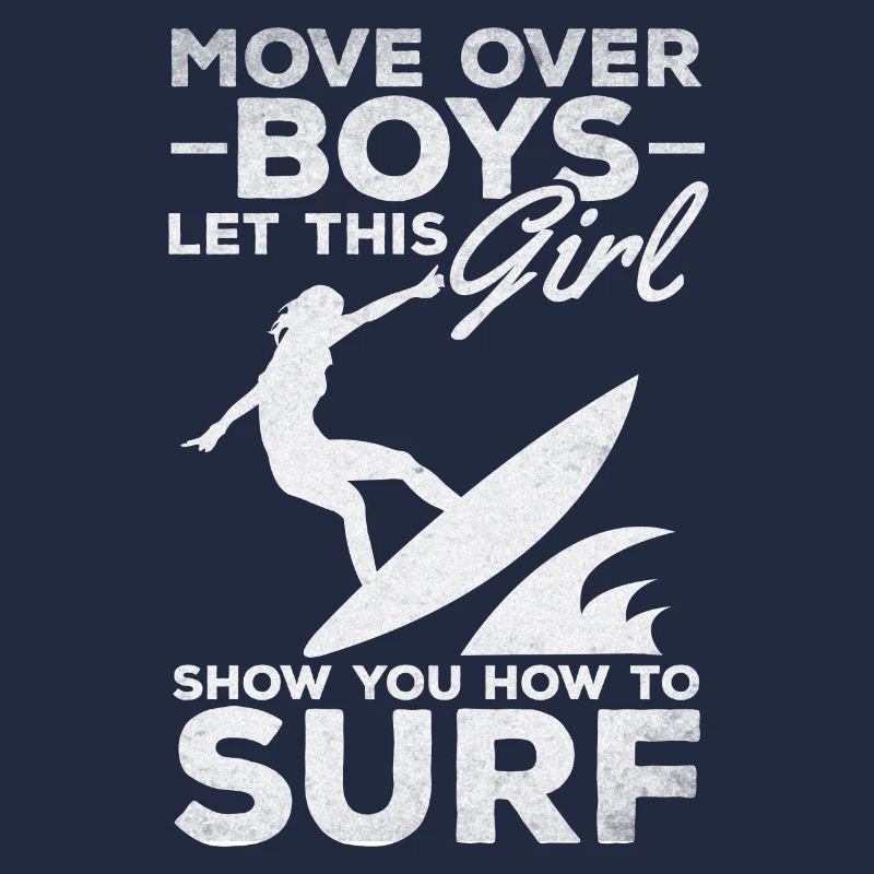 Surfen Move Over Boys Lass dieses Mädchen dir