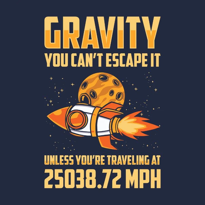 Rocket Science Scientist Gravity Sie können der