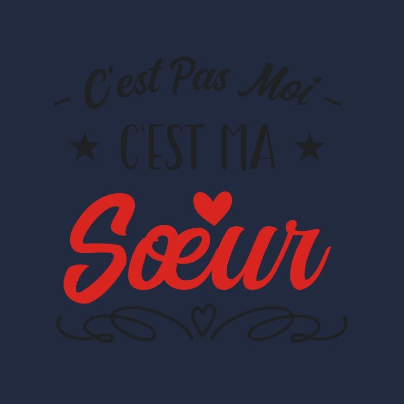 c'est pas moi c'est ma sœur